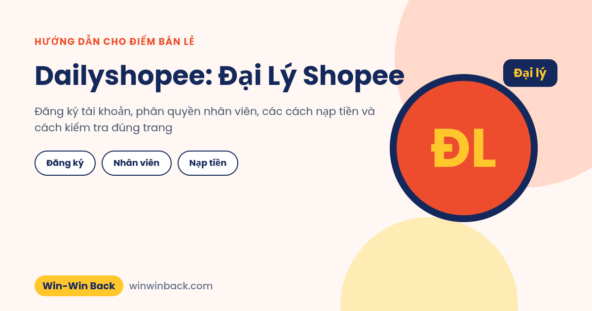 Dailyshopee là gì: đăng ký, tài khoản nhân viên và nạp tiền đại lý