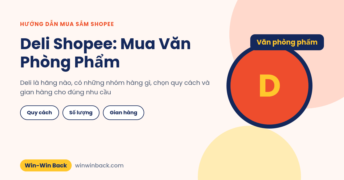 Deli Shopee: mua văn phòng phẩm Deli chính hãng và chọn đúng quy cách
