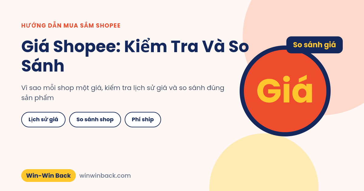 Giá Shopee: cách kiểm tra, so sánh và hiểu vì sao mỗi nơi một giá
