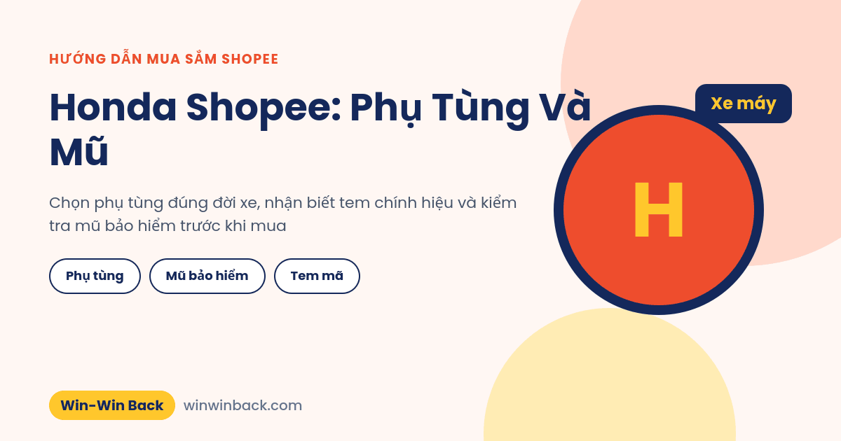 Honda Shopee: chọn phụ tùng và mũ bảo hiểm Honda đúng loại và an toàn