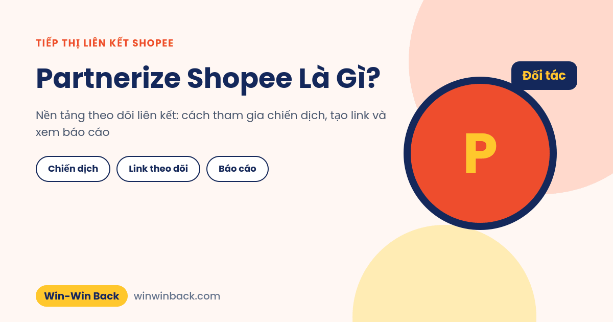 Partnerize Shopee là gì: cách tham gia, tạo link và theo dõi hoa hồng