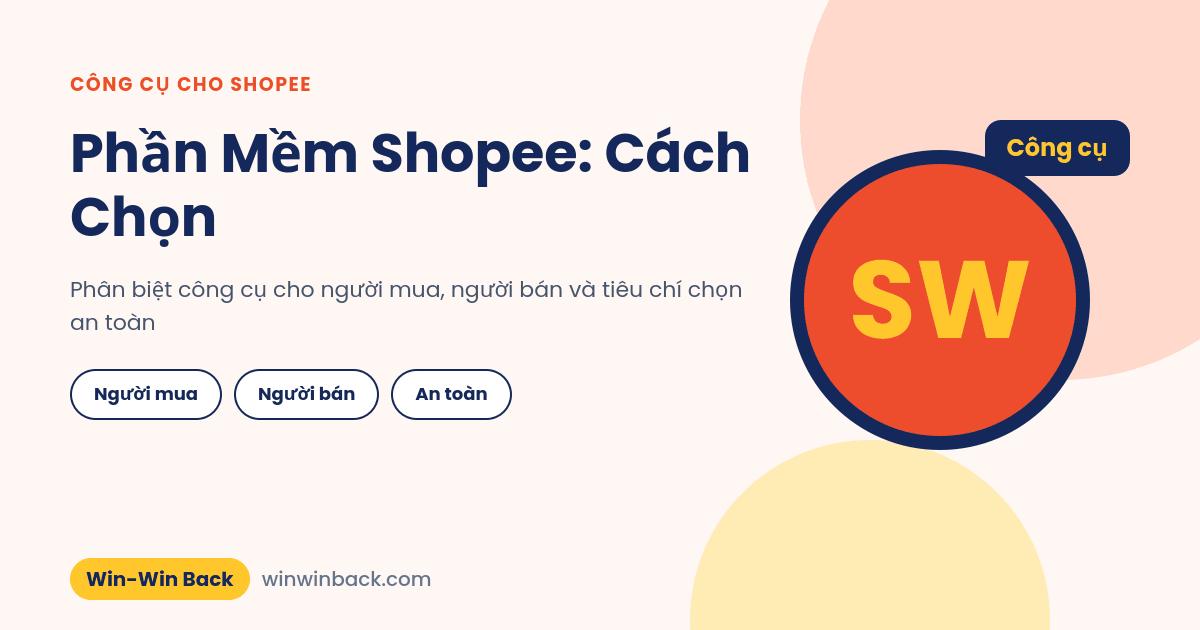 Phần mềm Shopee: các nhóm công cụ cho người mua, người bán và cách chọn