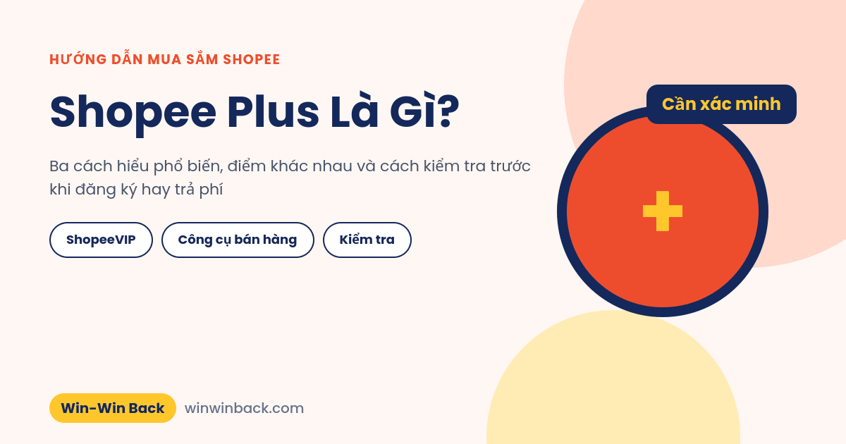 Shopee Plus là gì, ba cách hiểu phổ biến và cách kiểm tra trước khi trả phí