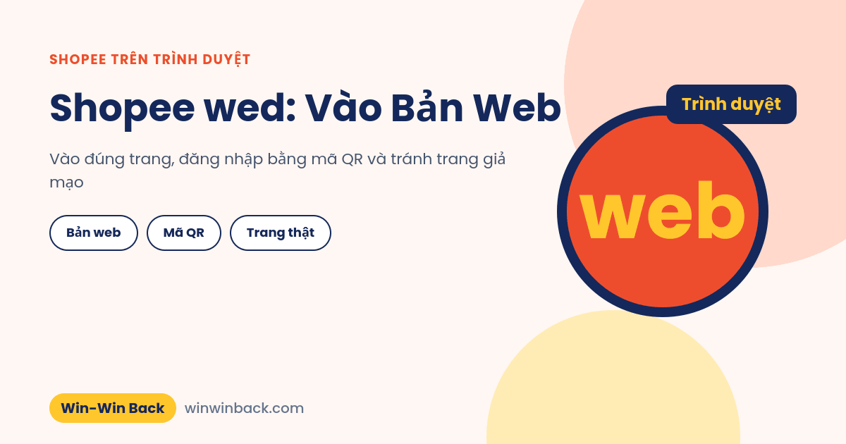 Shopee wed: cách vào bản web Shopee và đăng nhập bằng mã QR
