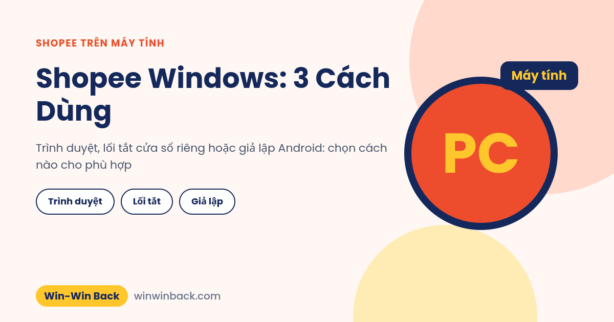 Shopee Windows: 3 cách dùng Shopee trên máy tính Windows